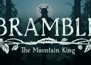 Bramble The Mountain King - PC Download