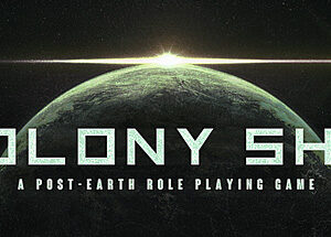 Colony Ship A Post-Earth Role Playing Game - PC Download