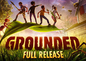 Grounded - PC Download